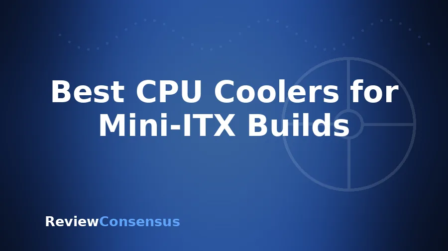 Best CPU Coolers for Mini-ITX Builds in 2026 (Top 7)