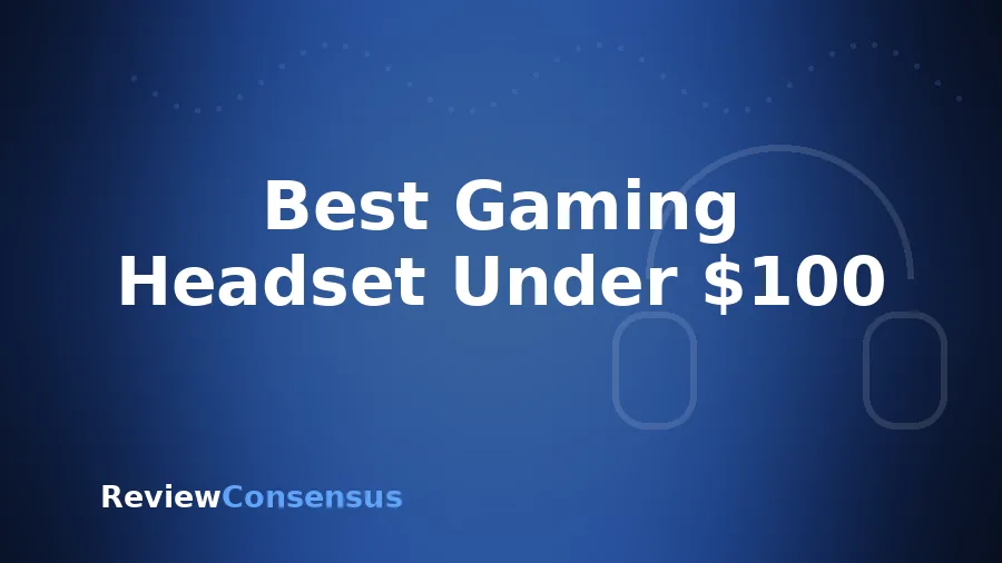 Best Gaming Headset Under $100 in 2026 (Top 7)