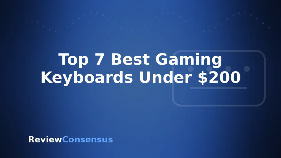 Top 7 Best Gaming Keyboards Under $200 (2026)