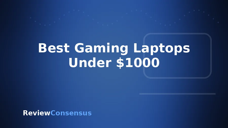 Best Gaming Laptops Under $1000 in 2026 (Top 7)