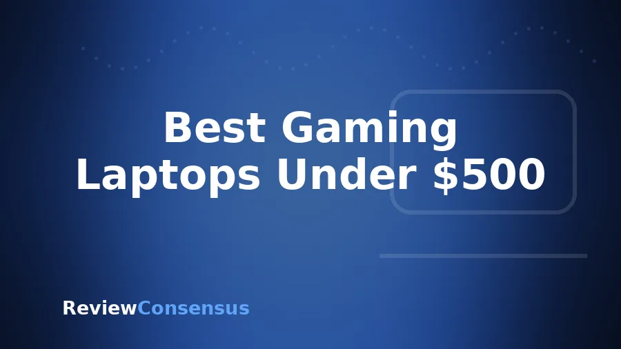 Best Gaming Laptops Under $500 in 2026 (Top 7)