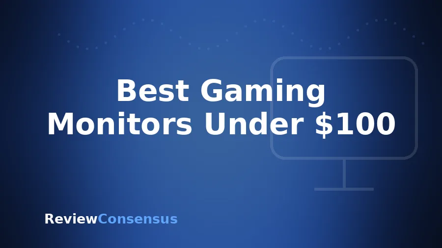 Best Gaming Monitors Under $100 in 2026 (Top 7)