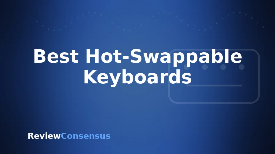 Best Hot-Swappable Keyboards in 2026 (Top 7)