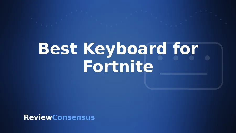 Best Keyboard for Fortnite in 2026 (Top 7)
