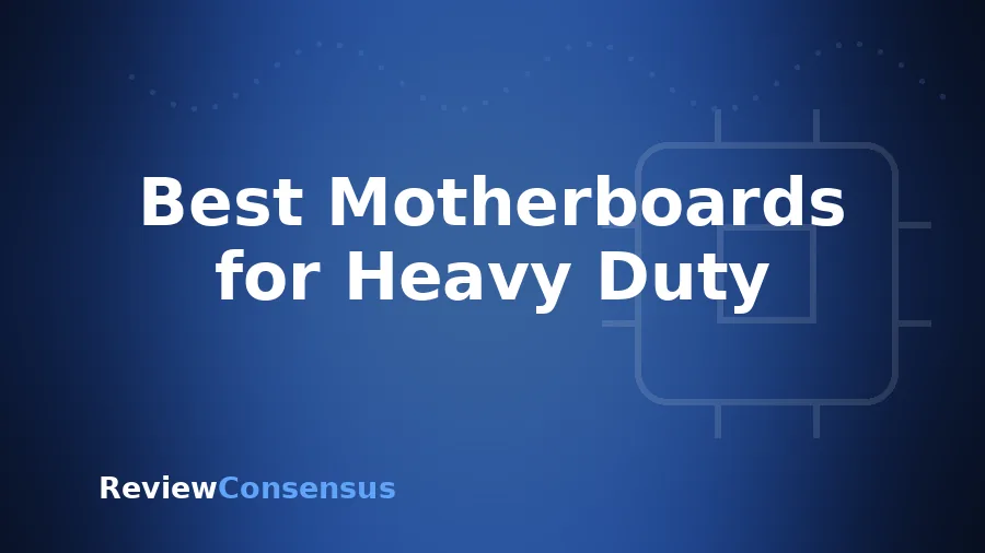 Best Motherboards for Heavy Duty in 2026 (Top 8)