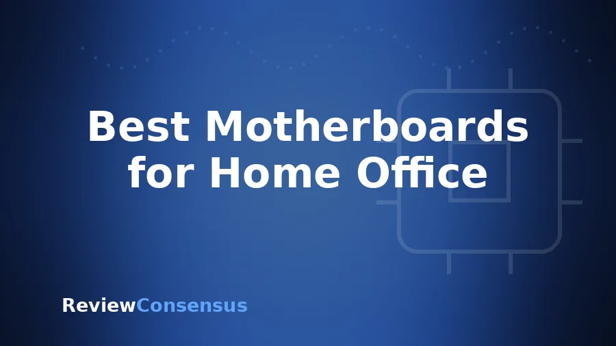 Best Motherboards for Home Office in 2026 (Top 8)