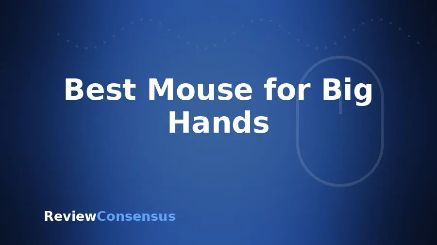 Best Mouse for Big Hands in 2026 (Top 7)