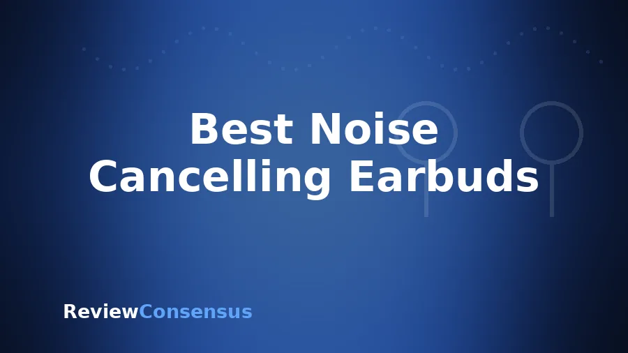 Best Noise Cancelling Earbuds in 2026 (Top 8)