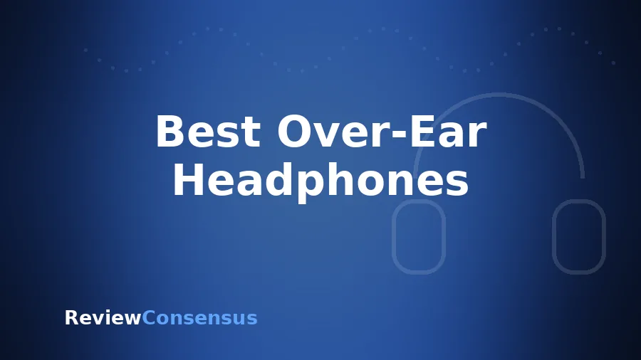 Best Over-Ear Headphones in 2026 (Top 7)