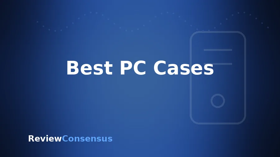 Best PC Cases in 2026 (Top 7)