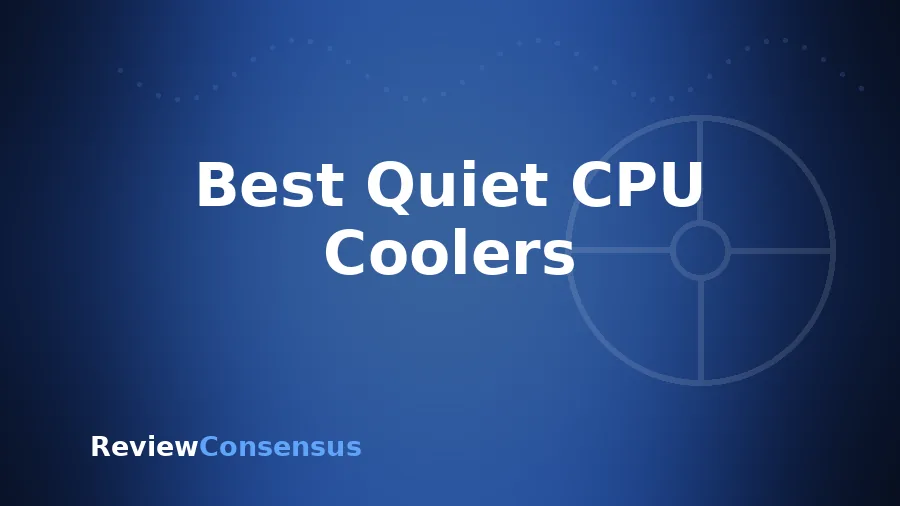 Best Quiet CPU Coolers in 2026 (Top 7)